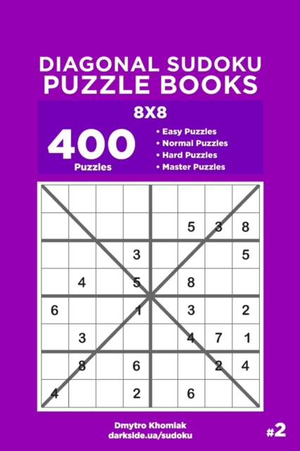 Diagonal Sudoku Puzzle Books - 400 Easy to Master Puzzles 8x8 (Volume 2)