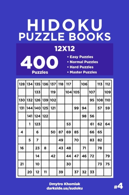Hidoku Puzzle Books - 400 Easy to Master Puzzles 12x12 (Volume 4)
