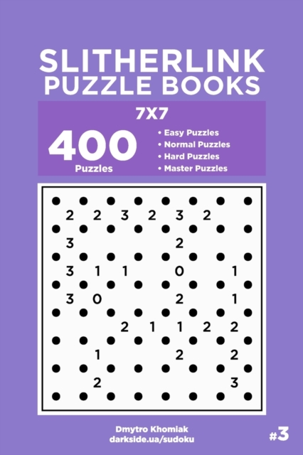 Slitherlink Puzzle Books - 400 Easy to Master Puzzles 7x7 (Volume 3)