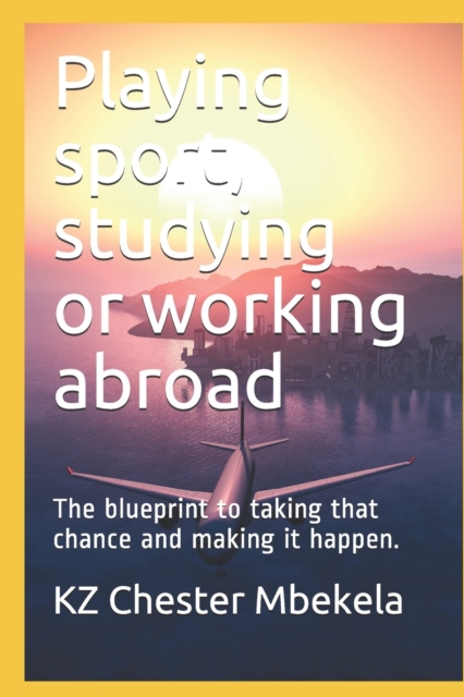 Playing sport, studying or working abroad