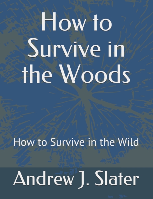 How to Survive in the Woods