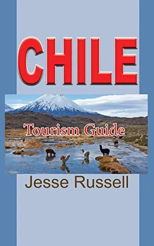 Chile : Tourism Guide