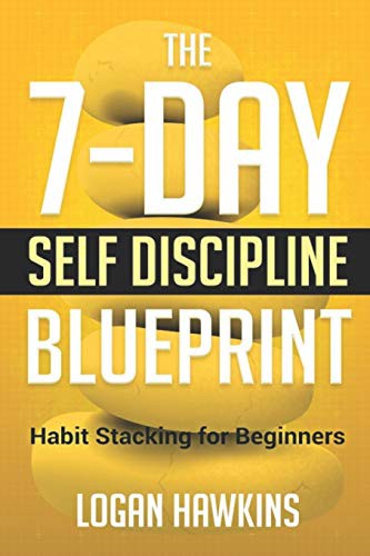 The 7-Day Self Discipline Blueprint