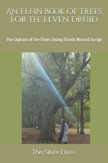 An Elfin Book of Trees for the Elven Druid