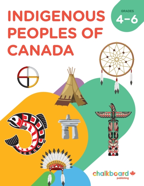 Indigenous Peoples of Canada Gr 4-6 (First Nations, the Inuit, and the Metis?these Three Groups Are All Indigenous People. This Book Intr)