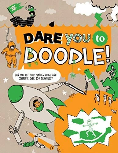 Dare You To Doodle : Can You Complete 100+ Drawings & Let Your Pencils Loose?