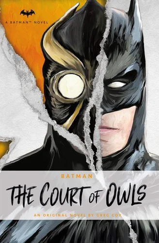 Batman: The Court of Owls : An Original Prose Novel by Greg Cox