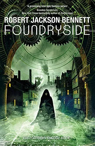 Foundryside : the heart-pounding first book in the Founders Trilogy