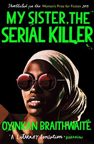 My Sister, the Serial Killer : The Sunday Times Bestseller