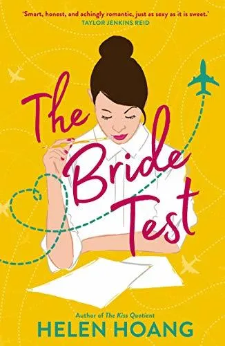 The Bride Test : Spicy romance  from the author of The Kiss Quotient 'As sexy as it is sweet' Taylor Jenkins Reid