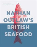 Nathan Outlaw's British Seafood