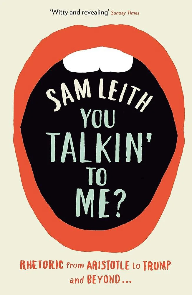 You Talkin' To Me? : Rhetoric from Aristotle to Trump and Beyond ...