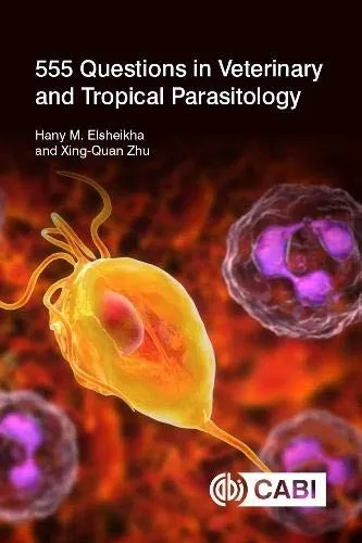 555 Questions in Veterinary and Tropical Parasitology