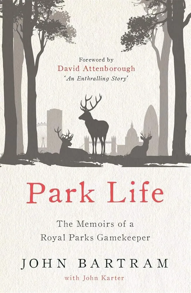 Park Life : The Memoirs of a Royal Parks Gamekeeper