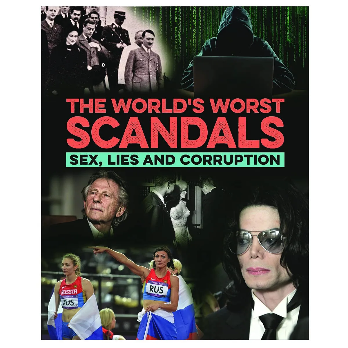 The World's Worst Scandals