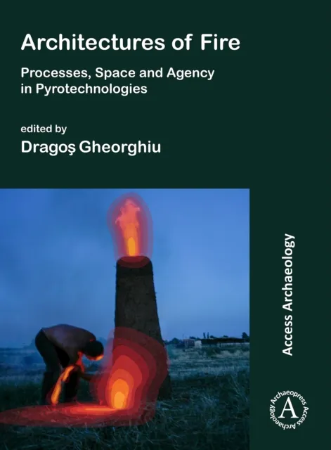 Architectures of Fire