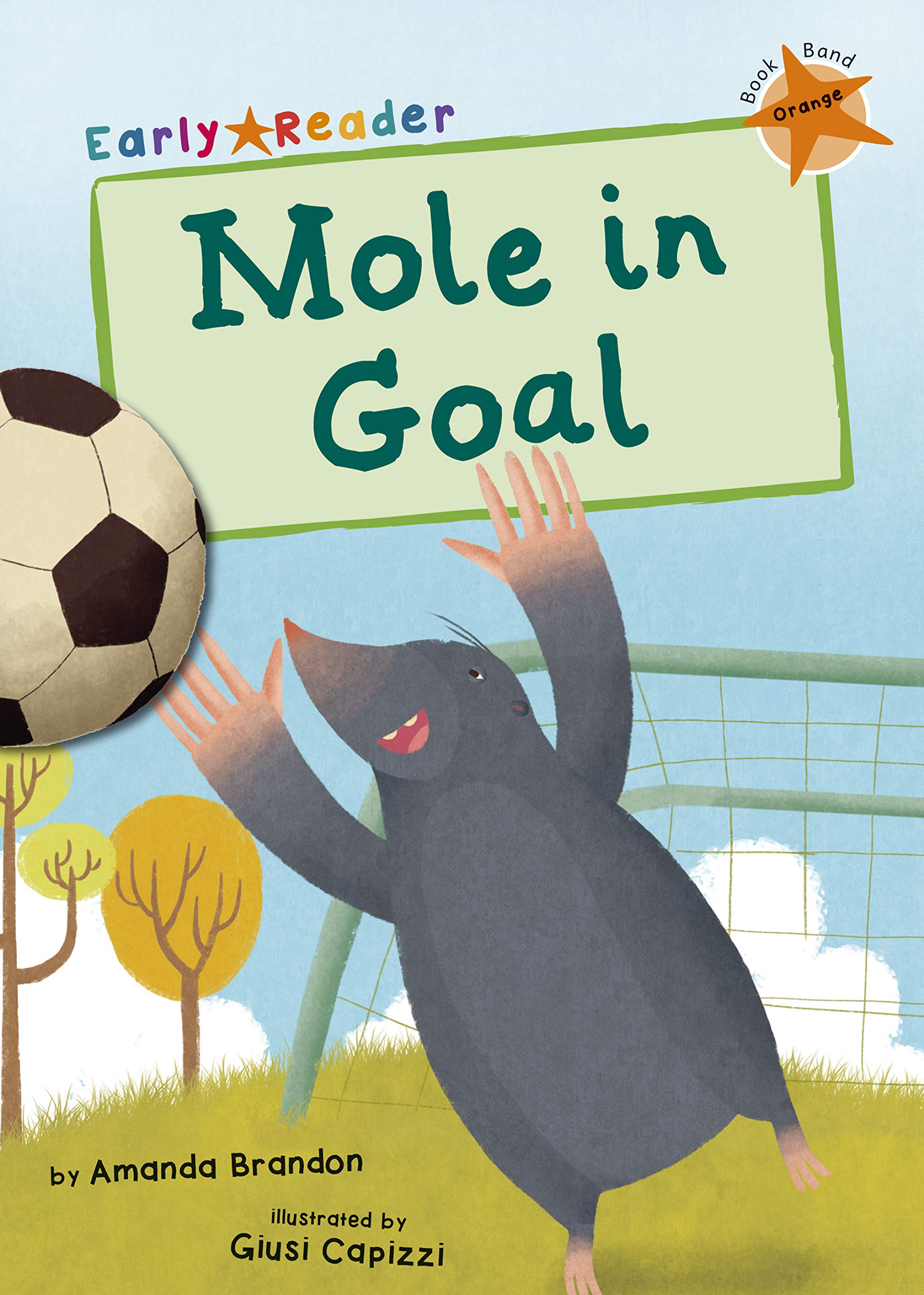 Mole in Goal : (Orange Early Reader)