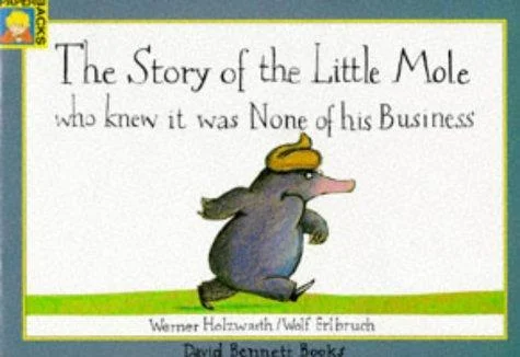 The Story of the Little Mole who knew it was none of his business