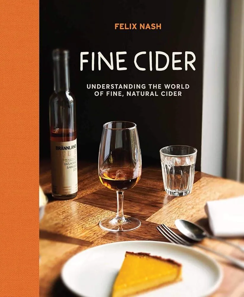 Fine Cider : Understanding the World of Fine, Natural Cider