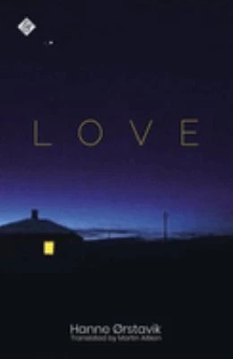 Love : Winner of the 2019 PEN America Translation Prize