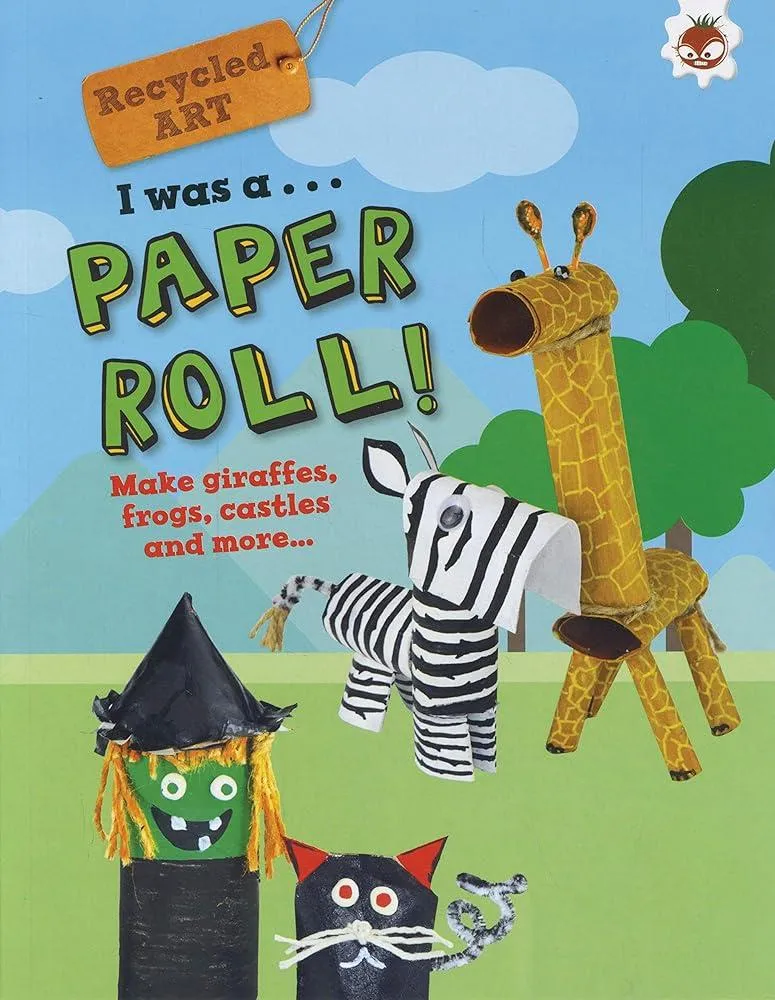 I Was A Paper Roll - Recycled Art