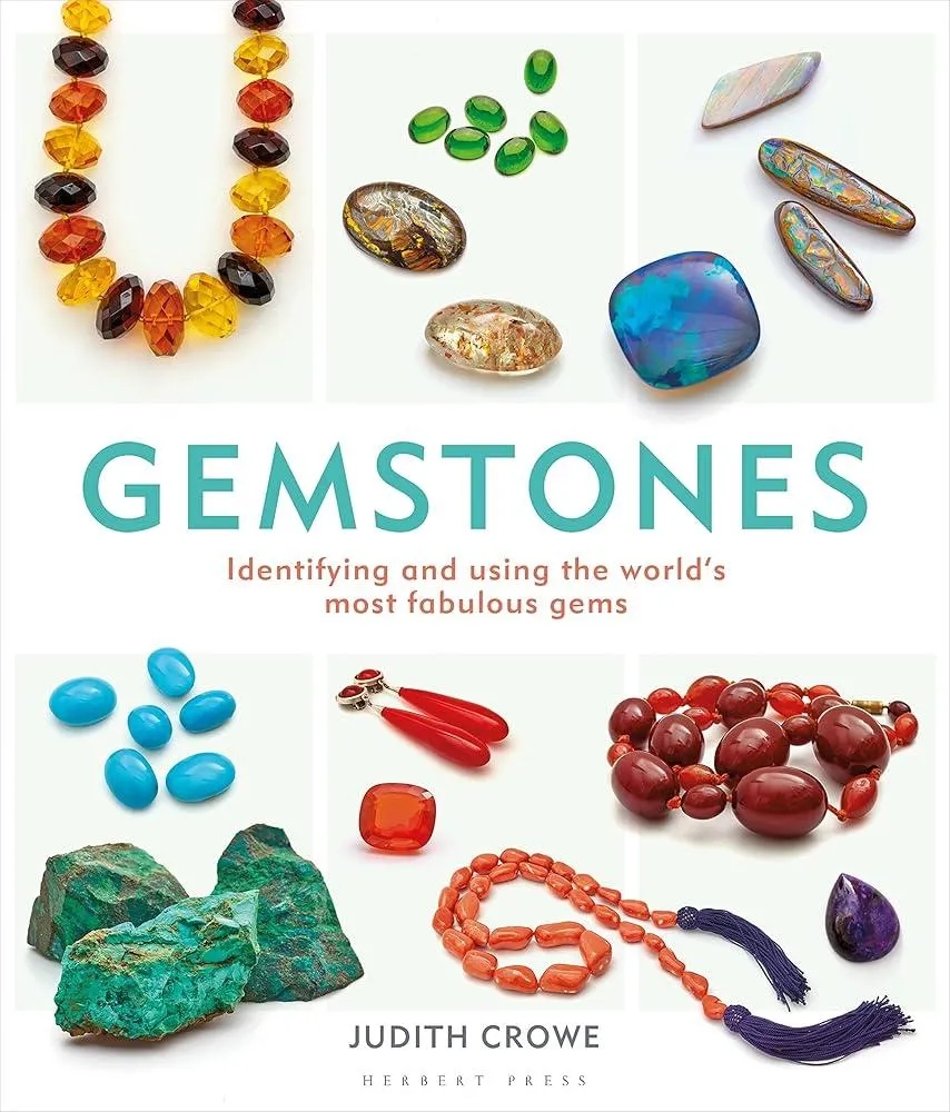 Gemstones : Identifying and Using the World's Most Fabulous Gems