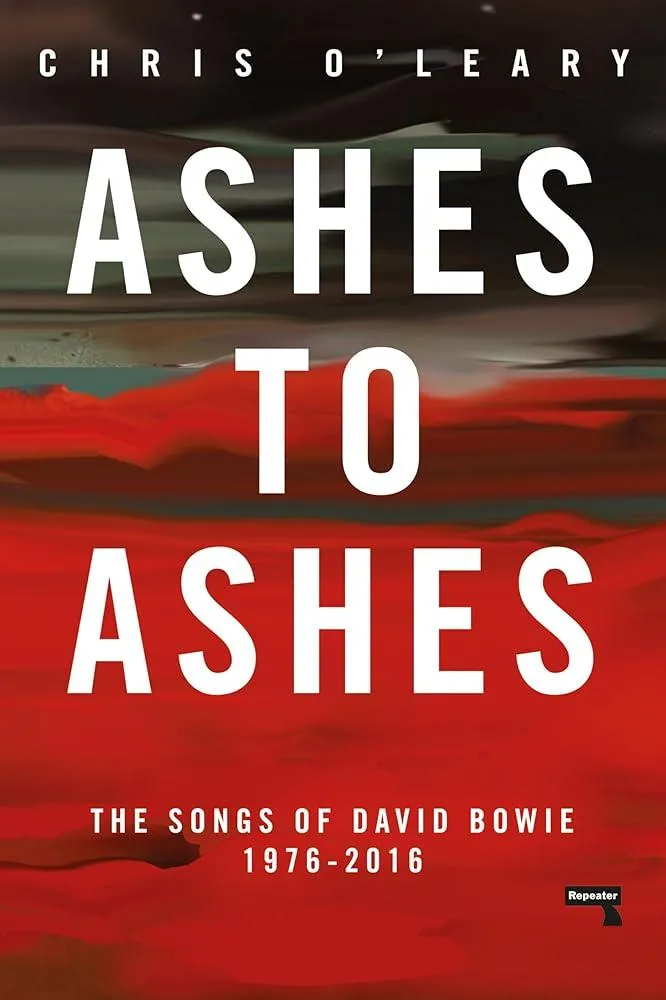 Ashes to Ashes : The Songs of David Bowie, 1976-2016