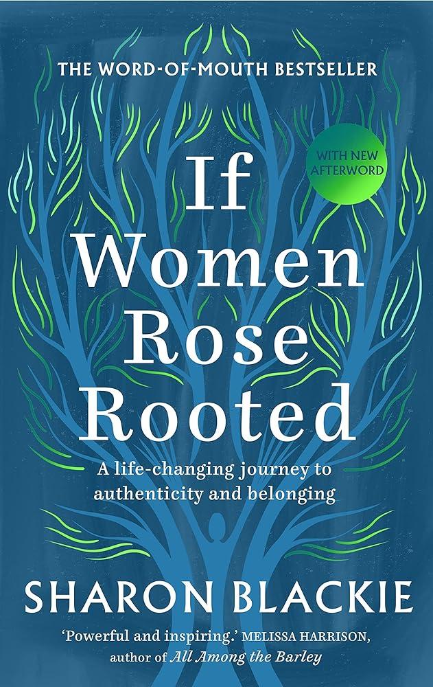 If Women Rose Rooted : A life-changing journey to authenticity and belonging