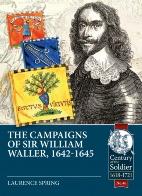 The Campaigns of Sir William Waller, 1642-1645