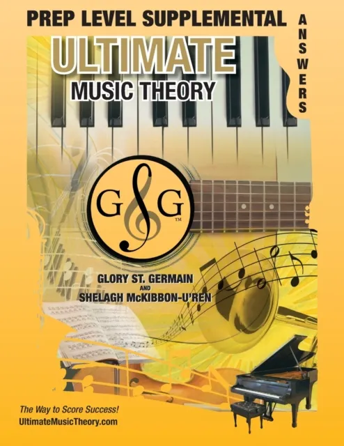 PREP LEVEL Supplemental Answer Book -Ultimate Music Theory