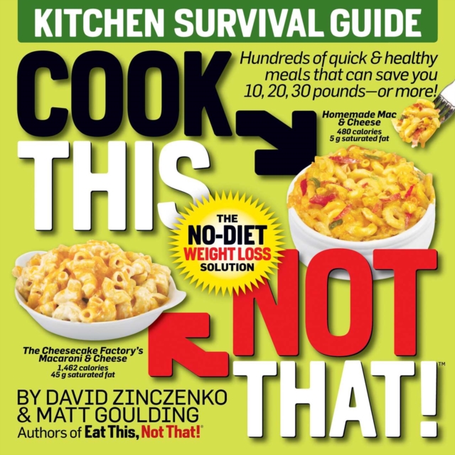 Cook This, Not That! Kitchen Survival Guide
