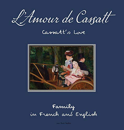 L'Amour de Cassatt/Cassatt's Love