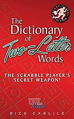 The Dictionary of Two-Letter Words - The Scrabble Player's Secret Weapon! : Master the Building-Blocks of the Game with Memorable Definitions of All 127 Words : 2