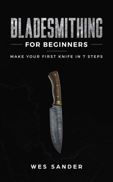 Bladesmithing for Beginners