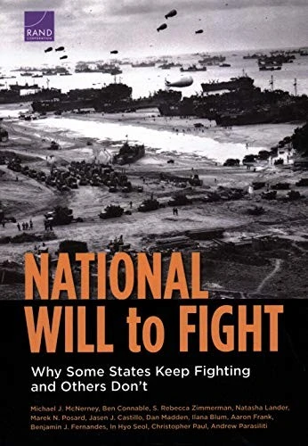 National Will to Fight : Why Some States Keep Fighting and Others Don't