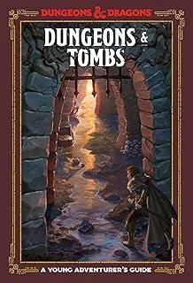 Dungeons and Tombs: Dungeons and Dragons : A Young Adventurer's Guide