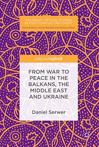 From War to Peace in the Balkans, the Middle East and Ukraine (2019)