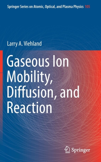Gaseous Ion Mobility, Diffusion, and Reaction (2018)