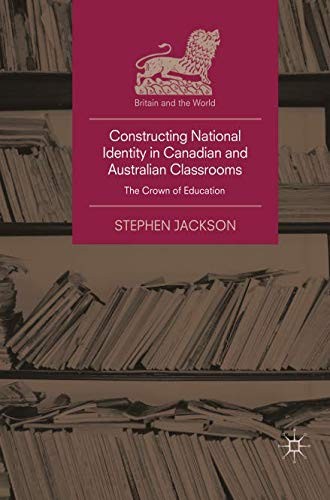 Constructing National Identity in Canadian and Australian Classrooms