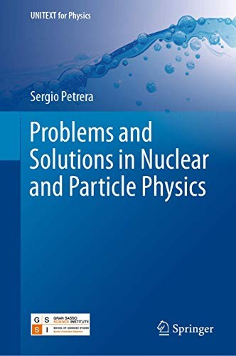 Problems and Solutions in Nuclear and Particle Physics (2019)