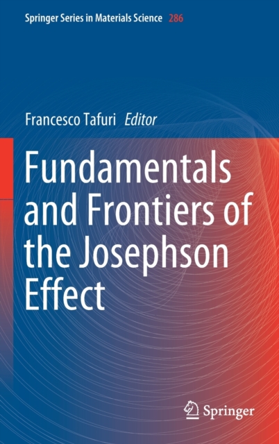 Fundamentals and Frontiers of the Josephson Effect (2019)