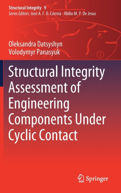 Structural Integrity Assessment of Engineering Components Under Cyclic Contact (2020)