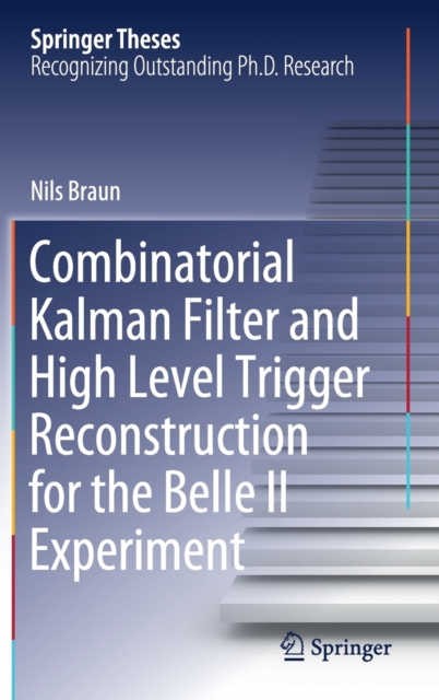 Combinatorial Kalman Filter and High Level Trigger Reconstruction for the Belle II Experiment (2019)