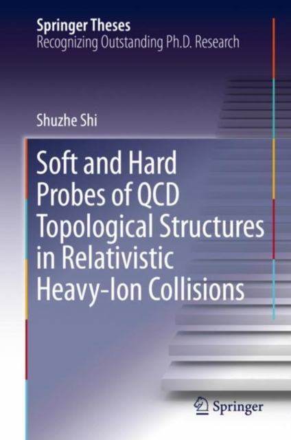 Soft and Hard Probes of QCD Topological Structures in Relativistic Heavy-Ion Collisions (2019)