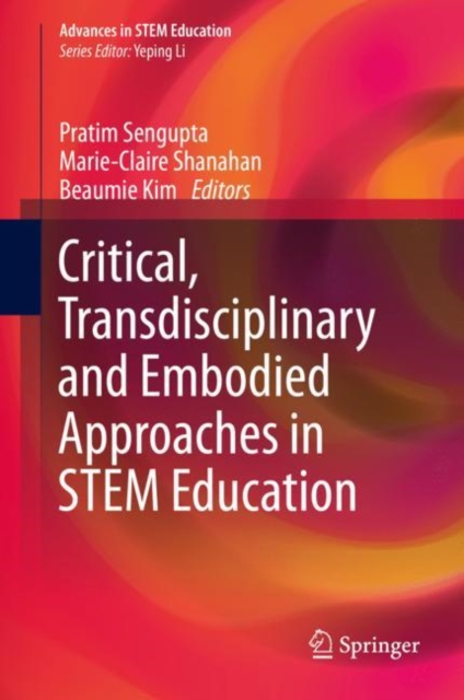Critical, Transdisciplinary and Embodied Approaches in Stem Education (2019)