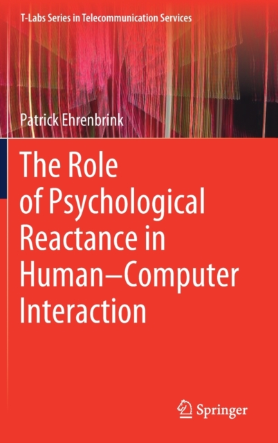 The Role of Psychological Reactance in Human–Computer Interaction