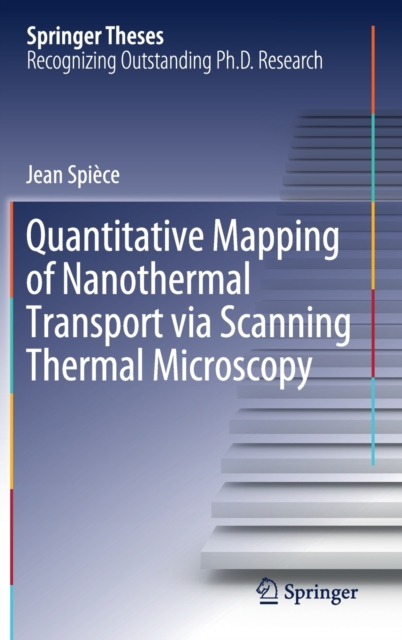 Quantitative Mapping of Nanothermal Transport Via Scanning Thermal Microscopy (2019)