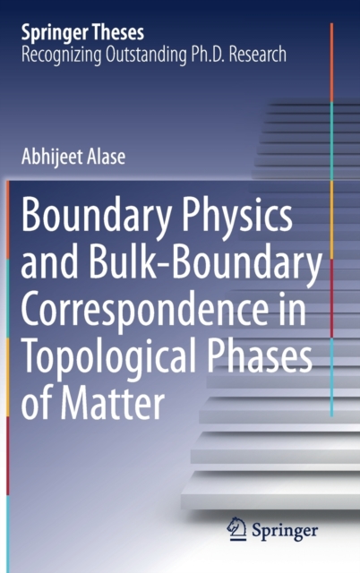Boundary Physics and Bulk-Boundary Correspondence in Topological Phases of Matter (2019)