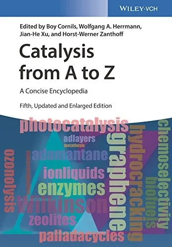 Catalysis from A to Z : A Concise Encyclopedia