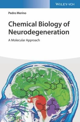 Chemical Biology of Neurodegeneration : A Molecular Approach